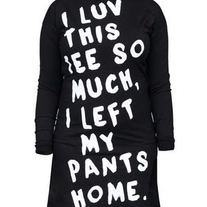 Left My Pants T-shirt Dress
